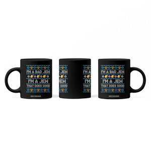 Funny Jewish Hanukkah Coffee Mug I Am A Bad Jew I Am A Jew That Does Good TS11 Print Your Wear
