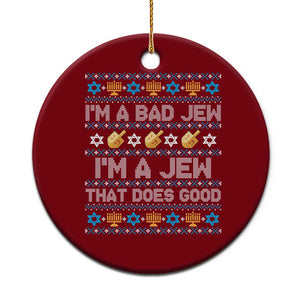 Funny Jewish Hanukkah Ceramic Ornament I Am A Bad Jew I Am A Jew That Does Good TS11 1pc Red Print Your Wear