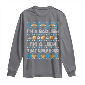 Funny Jewish Hanukkah Long Sleeve Shirt I Am A Bad Jew I Am A Jew That Does Good TS11 Charcoal Print Your Wear