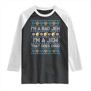 Funny Jewish Hanukkah Raglan Shirt I Am A Bad Jew I Am A Jew That Does Good TS11 Black White Print Your Wear