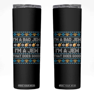 Funny Jewish Hanukkah Skinny Tumbler I Am A Bad Jew I Am A Jew That Does Good TS11 Black Print Your Wear