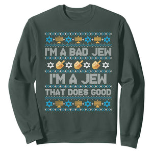 Funny Jewish Hanukkah Sweatshirt I Am A Bad Jew I Am A Jew That Does Good TS11 Dark Forest Green Print Your Wear