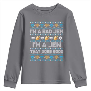 Funny Jewish Hanukkah Youth Sweatshirt I Am A Bad Jew I Am A Jew That Does Good TS11 Charcoal Print Your Wear