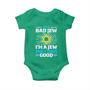 Funny Jewish Baby Onesie I Am A Bad Jew I Am A Jew That Does Good TS11 Irish Green Print Your Wear