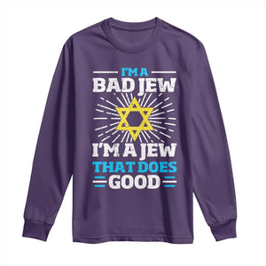 Funny Jewish Long Sleeve Shirt I Am A Bad Jew I Am A Jew That Does Good TS11 Purple Print Your Wear