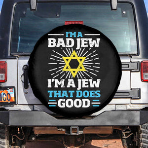 Funny Jewish Spare Tire Cover I Am A Bad Jew I Am A Jew That Does Good TS11 No hole Black Print Your Wear