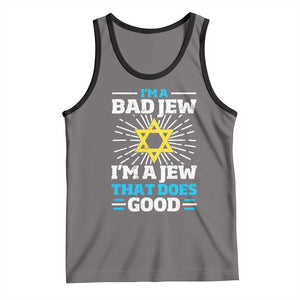 Funny Jewish Tank Top I Am A Bad Jew I Am A Jew That Does Good TS11 Deep Heather Black Print Your Wear