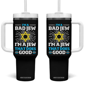 Funny Jewish Tumbler With Handle I Am A Bad Jew I Am A Jew That Does Good TS11 One Size: 40 oz Black Print Your Wear
