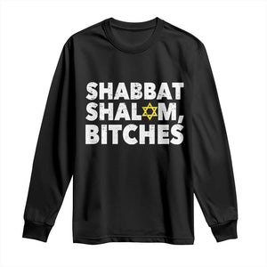 Funny Hanukkah Shabbat Shalom Bitches Long Sleeve Shirt Star Of David TS11 Black Print Your Wear