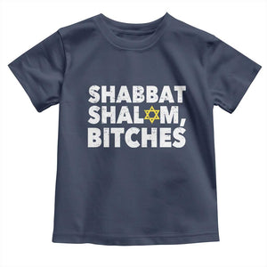 Funny Hanukkah Shabbat Shalom Bitches Toddler T Shirt Star Of David TS11 Navy Print Your Wear