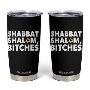 Funny Hanukkah Shabbat Shalom Bitches Tumbler Cup Star Of David TS11 Black Print Your Wear