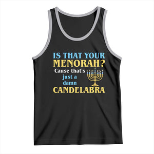 Funny Hanukkah Tank Top Is That Your Menorah Cause That's Just A Damn Candelabra TS11 Black Athletic Heather Print Your Wear