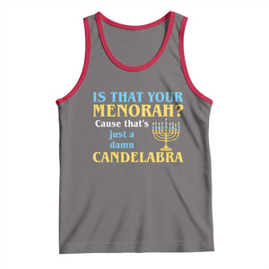 Funny Hanukkah Tank Top Is That Your Menorah Cause That's Just A Damn Candelabra TS11 Deep Heather Red Print Your Wear