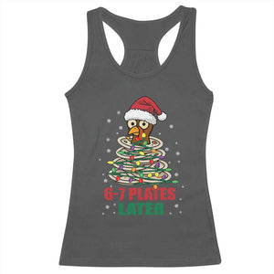 Funny 67 Christmas Racerback Tank Top 6 7 Plates Later Xmas Dinner Turkey TS11 Dark Heather Print Your Wear