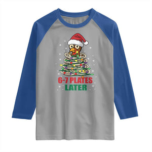 Funny 67 Christmas Raglan Shirt 6 7 Plates Later Xmas Dinner Turkey TS11 Sport Gray Royal Print Your Wear