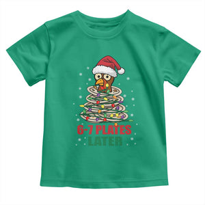Funny 67 Christmas Toddler T Shirt 6 7 Plates Later Xmas Dinner Turkey TS11 Irish Green Print Your Wear