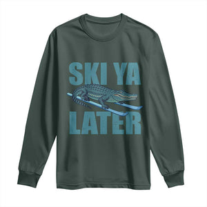 Funny Skiing Alligator Long Sleeve Shirt Ski Ya Later Skier Winter Sport TS11 Dark Forest Green Print Your Wear