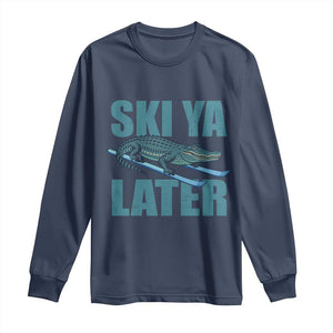 Funny Skiing Alligator Long Sleeve Shirt Ski Ya Later Skier Winter Sport TS11 Navy Print Your Wear