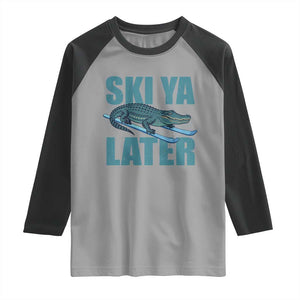 Funny Skiing Alligator Raglan Shirt Ski Ya Later Skier Winter Sport TS11 Sport Gray Black Print Your Wear
