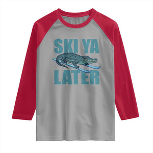 Funny Skiing Alligator Raglan Shirt Ski Ya Later Skier Winter Sport TS11 Sport Gray Red Print Your Wear