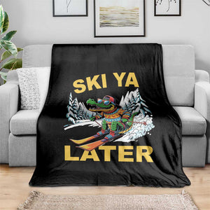 Funny Skiing Alligator Throw Blanket Ski Ya Later Skier Snow Mountain Winter Sport TS11 Print Your Wear