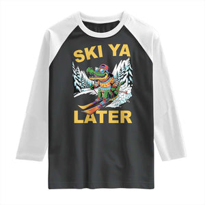 Funny Skiing Alligator Raglan Shirt Ski Ya Later Skier Snow Mountain Winter Sport TS11 Black White Print Your Wear
