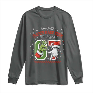 Funny Dear Santa Please Make Them Stop Saying 67 Christmas Long Sleeve Shirt Six Seven Meme Xmas TS11 Dark Heather Print Your Wear