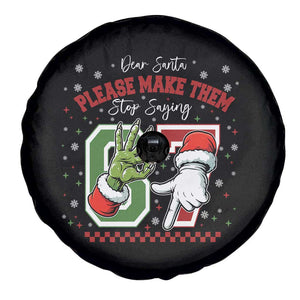 Funny Dear Santa Please Make Them Stop Saying 67 Christmas Spare Tire Cover Six Seven Meme Xmas TS11 Print Your Wear
