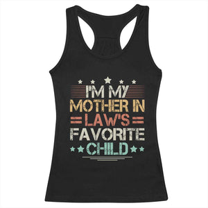 I Am My Mother In Laws Favorite Child Racerback Tank Top Family Humor TS11 Black Print Your Wear