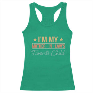 I Am My Mother In Laws Favorite Child Racerback Tank Top Funny Parent TS11 Irish Green Print Your Wear