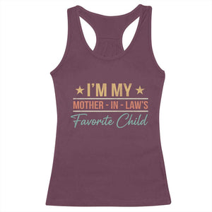 I Am My Mother In Laws Favorite Child Racerback Tank Top Funny Parent TS11 Maroon Print Your Wear