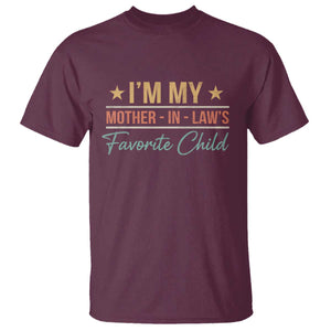 I Am My Mother In Laws Favorite Child T Shirt Funny Parent TS11 Maroon Print Your Wear