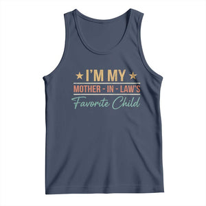 I Am My Mother In Laws Favorite Child Tank Top Funny Parent TS11 Navy Print Your Wear