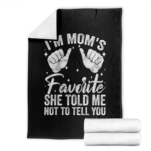 I Am Moms Favorite She Told Me Not To Tell You Throw Blanket TS11 Black Print Your Wear