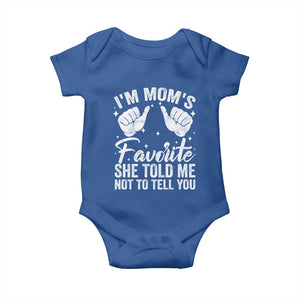 I Am Moms Favorite She Told Me Not To Tell You Baby Onesie TS11 Royal Blue Print Your Wear