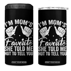 I Am Moms Favorite She Told Me Not To Tell You 4 in 1 Can Cooler Tumbler TS11 One Size: 16 oz Black Print Your Wear