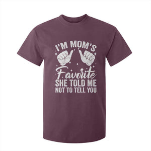I Am Moms Favorite She Told Me Not To Tell You T Shirt For Kid TS11 Maroon Print Your Wear