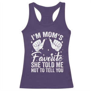 I Am Moms Favorite She Told Me Not To Tell You Racerback Tank Top TS11 Purple Print Your Wear