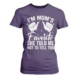 I Am Moms Favorite She Told Me Not To Tell You T Shirt For Women TS11 Purple Print Your Wear