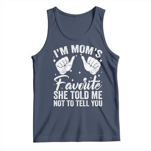 I Am Moms Favorite She Told Me Not To Tell You Tank Top TS11 Navy Print Your Wear