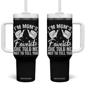 I Am Moms Favorite She Told Me Not To Tell You Tumbler With Handle TS11 One Size: 40 oz Black Print Your Wear
