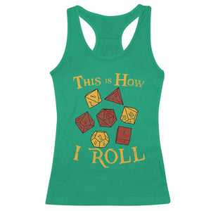Funny RPG Tabletop Dice Racerback Tank Top This Is How I Roll Vintage D20 TS11 Irish Green Print Your Wear