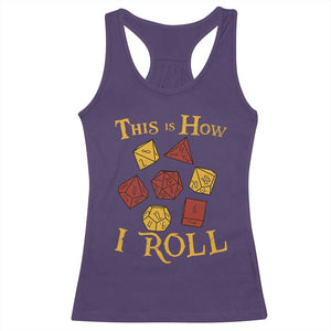 Funny RPG Tabletop Dice Racerback Tank Top This Is How I Roll Vintage D20 TS11 Purple Print Your Wear
