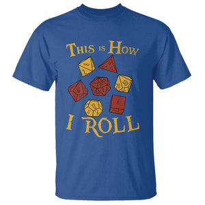 Funny RPG Tabletop Dice T Shirt This Is How I Roll Vintage D20 TS11 Royal Blue Print Your Wear