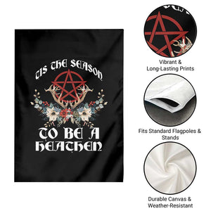 Tis The Season To Be The Heathen Garden Flag Pagan Christmas Yule Holiday Pentagram TS11 Print Your Wear