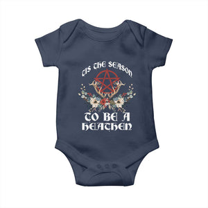 Tis The Season To Be The Heathen Baby Onesie Pagan Christmas Yule Holiday Pentagram TS11 Navy Print Your Wear