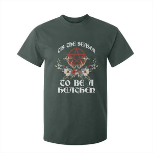 Tis The Season To Be The Heathen T Shirt For Kid Pagan Christmas Yule Holiday Pentagram TS11 Dark Forest Green Print Your Wear