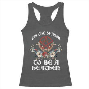 Tis The Season To Be The Heathen Racerback Tank Top Pagan Christmas Yule Holiday Pentagram TS11 Dark Heather Print Your Wear