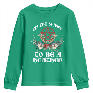 Tis The Season To Be The Heathen Youth Sweatshirt Pagan Christmas Yule Holiday Pentagram TS11 Irish Green Print Your Wear