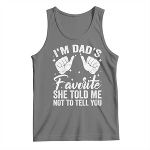I Am Dads Favorite He Told Me Not To Tell You Tank Top TS11 Black Heather Print Your Wear